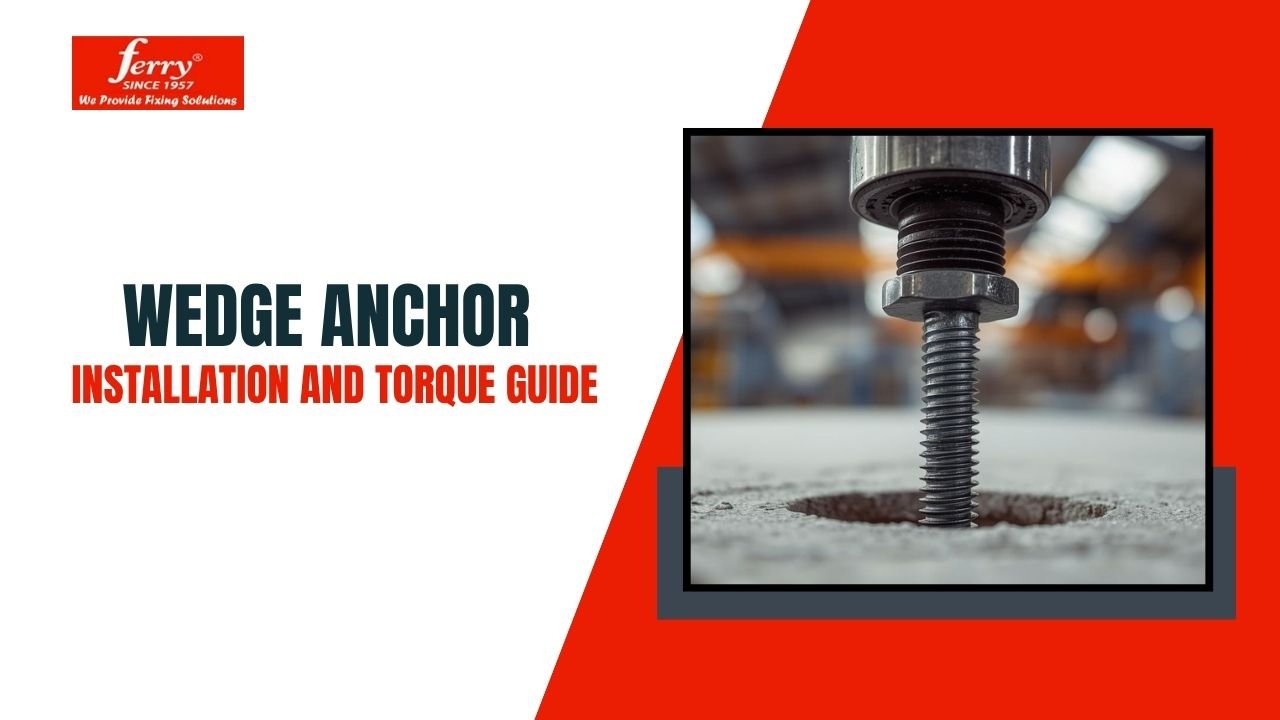 Wedge Anchor Installation & Torque Guide | Ferry International